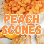 Peach Scones pin with fresh cut peaches on top and finished scones on bottom picture