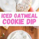 Iced Oatmeal Cookie Dip Recipe pin